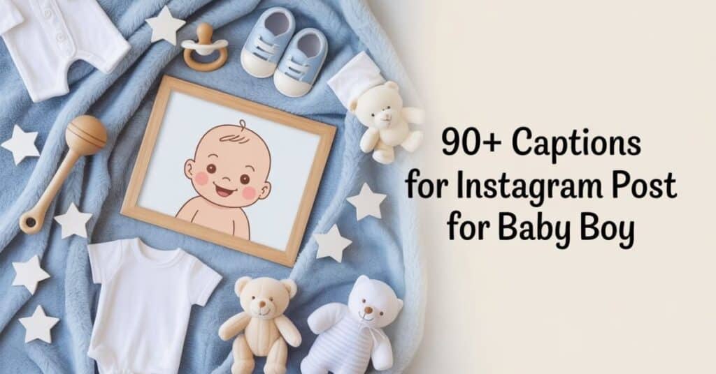 best-captions-for-instagram-post-for-baby-boy